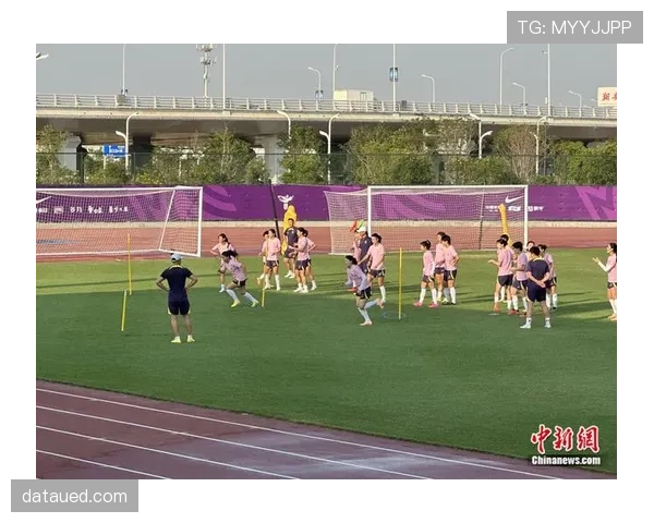 中国女足根据近期表现调整战术训练重点